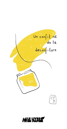 Illustration pour un livre publié : Un confit né de la déconfiture