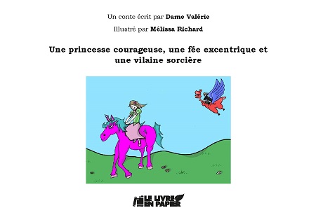 Illustration pour un livre publié : Une Princesse courageuse, une Fée excentrique et une vilaine Sorcière