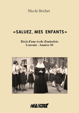 Illustration pour un livre publié : Saluez, mes enfants - Récit d'une école d'autrefois - Louvain - Années 50