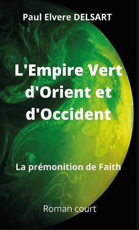 Illustration pour un livre publié : L'Empire Vert d'Orient et d'Occident - La prémonition de Faith