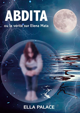 Illustration pour un livre publié : ABDITA ou la vérité sur Elena Mata (ne plus imprimer cette version !)