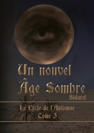 Illustration pour un livre publié : Le Cycle de l'Automne, Tome 3 : Un nouvel Age Sombre