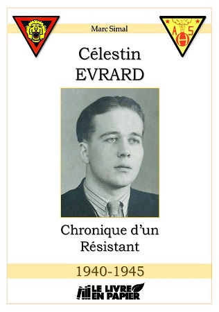 Illustration pour un livre publié : Célestin Evrard - Chronique d'un Résistant 1940-1945 (A5)