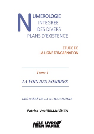 Illustration pour un livre publié : Numérologie intégrée des divers plans d'existence - Tome 1 : La voix des nombres