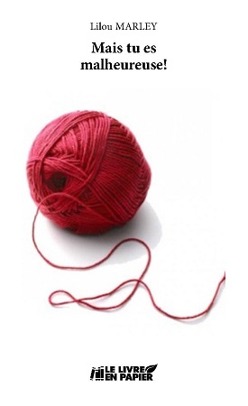 Illustration pour un livre publié : Mais tu es malheureuse! (ou comment tu n'as pas intérêt à réussir ton divorce)