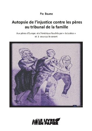 Illustration pour un livre publié : Autopsie de l'injustice contre les pères au tribunal de la famille