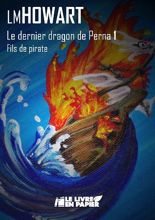 Illustration pour un livre publié : Le dernier dragon de Perna - Tome 1: Fils de Pirate
