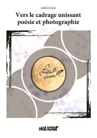 Illustration pour un livre publié : Vers le cadrage unissant poésie et photographie