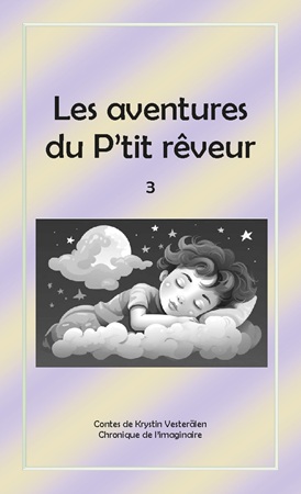 Illustration pour un livre publié : Les aventures  du P'tit rêveur  3
