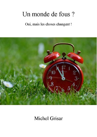 Illustration pour un livre publié : Un monde de fous ? Oui, mais les choses changent !