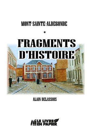 Illustration pour un livre publié : Mont-Sainte-Aldegonde - Fragments d'Histoire