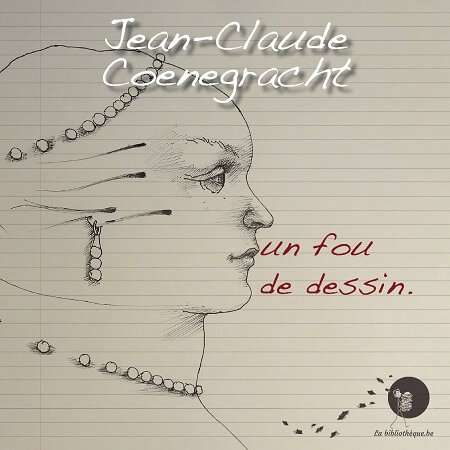 Illustration pour un livre publié : Jean-Claude Coenegracht "un fou de dessin"