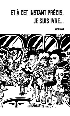 Illustration pour un livre publié : et à cet instant précis, je suis ivre...