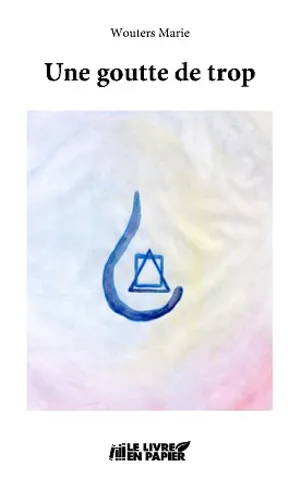 Une goutte de trop